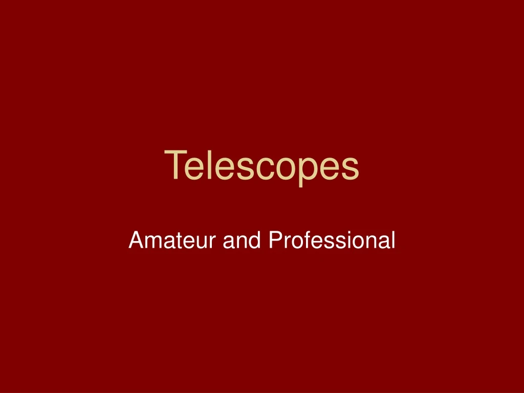 telescopes