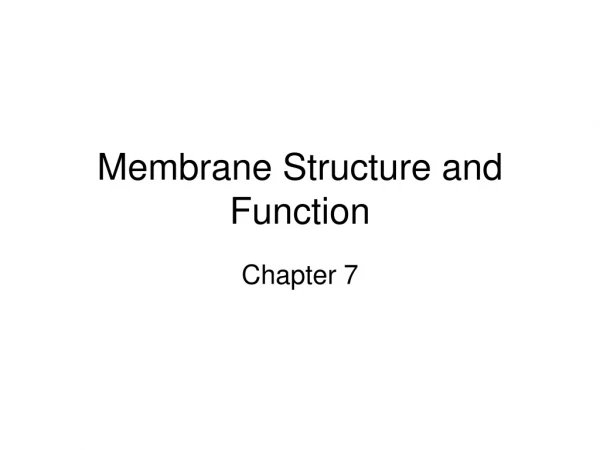 Membrane Structure and Function