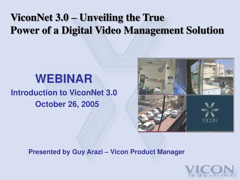 viconnet 3 0 unveiling the true power of a digital video management solution