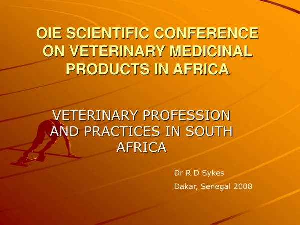 OIE SCIENTIFIC CONFERENCE  ON VETERINARY MEDICINAL PRODUCTS IN AFRICA