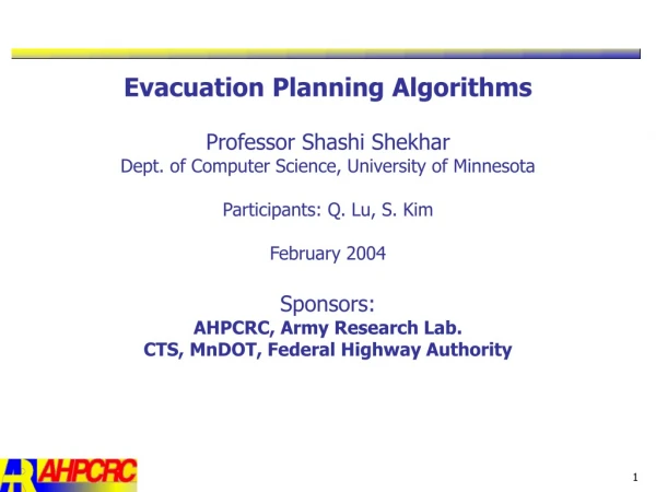 Evacuation Planning Algorithms Professor Shashi Shekhar