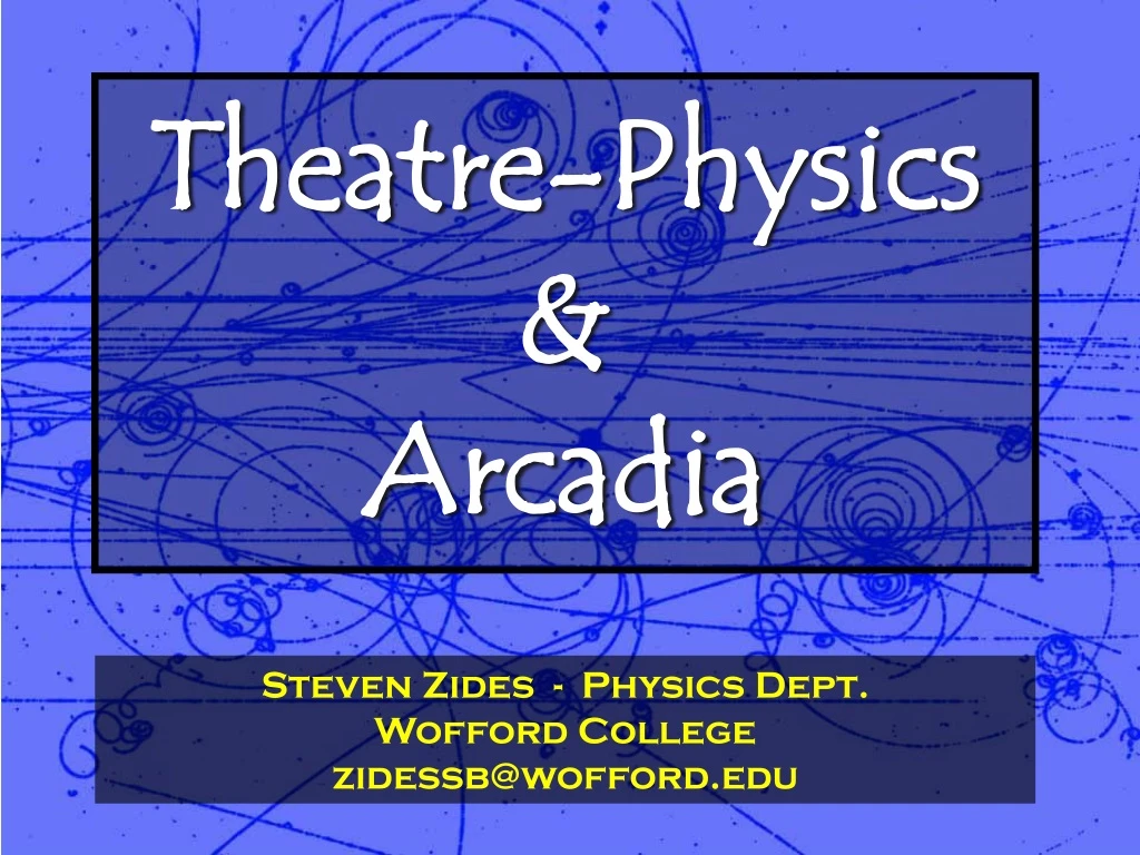 theatre physics arcadia