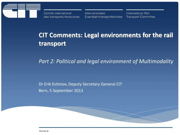 CIT Comments: Legal environments for the rail transport