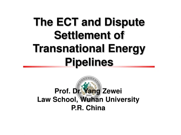 The ECT and Dispute Settlement of Transnational Energy Pipelines