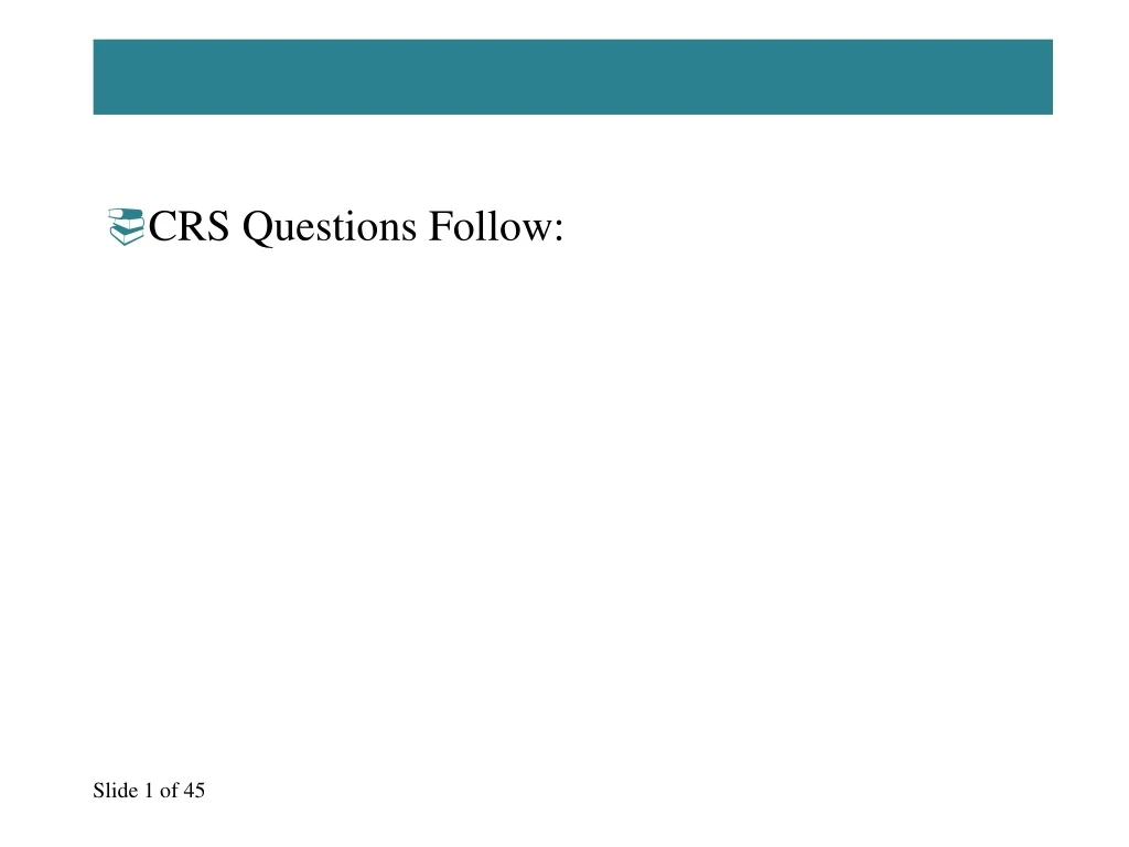 crs questions follow