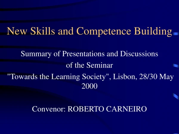 New Skills and Competence Building