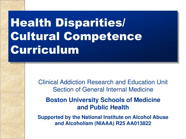 Health Disparities/ Cultural Competence Curriculum