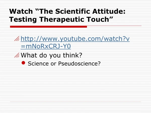 Watch “The Scientific Attitude: Testing Therapeutic Touch”