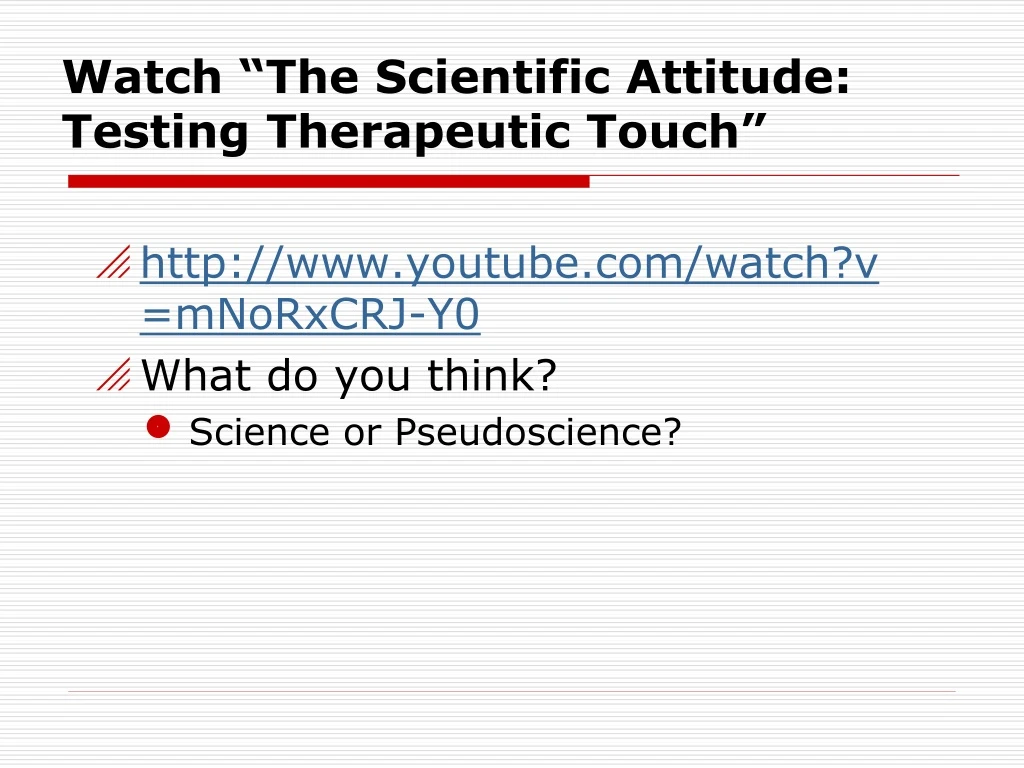 watch the scientific attitude testing therapeutic touch