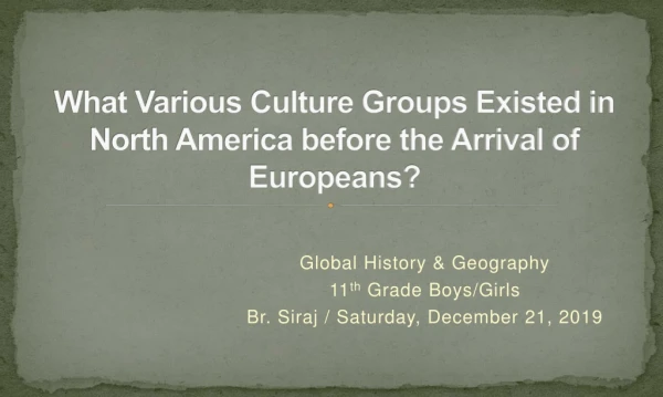 What Various Culture Groups Existed in North America before the Arrival of Europeans?