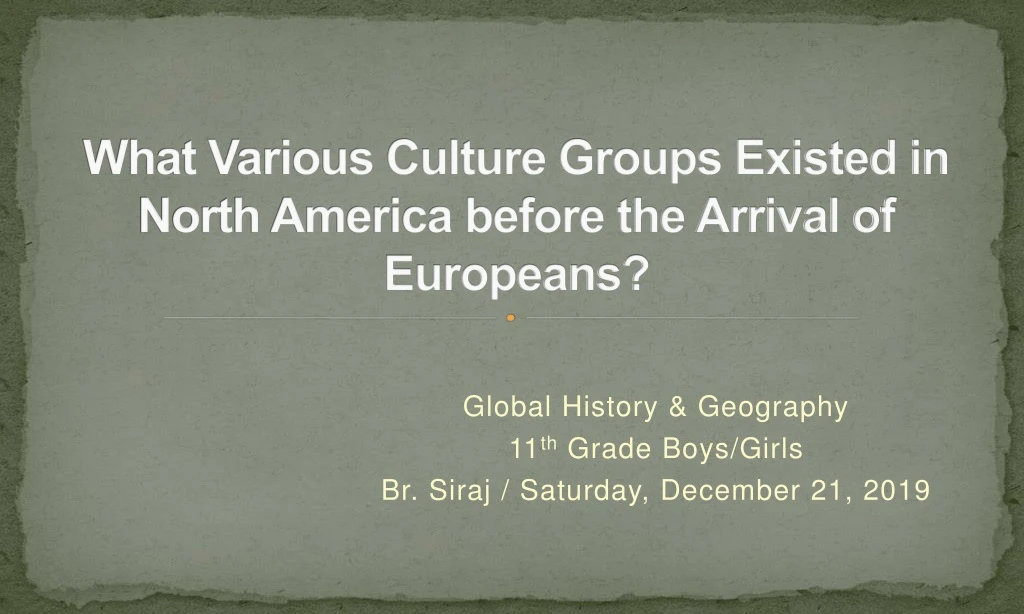 what various culture groups existed in north america before the arrival of europeans