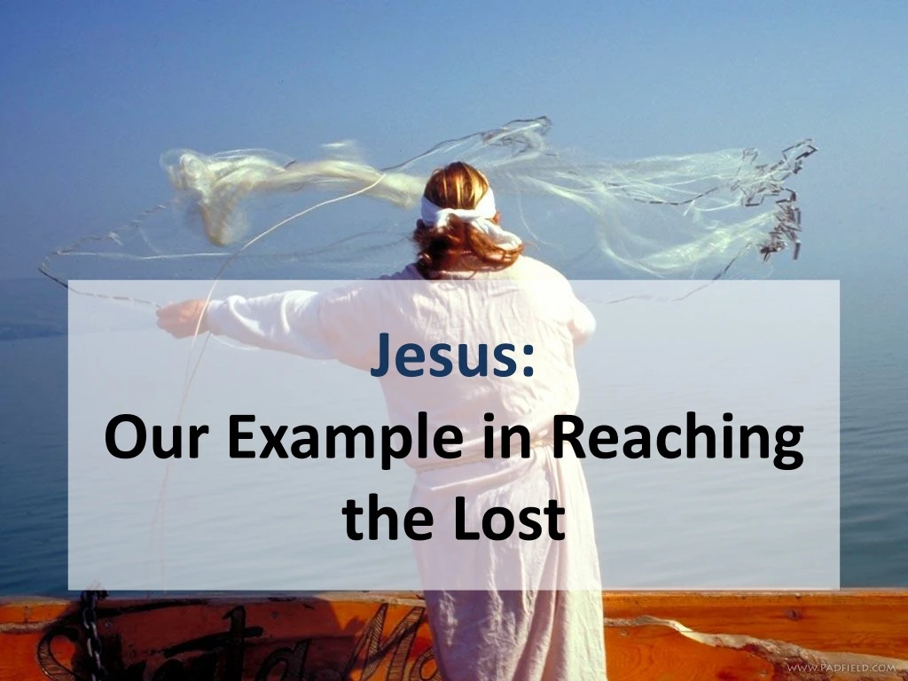 jesus our example in reaching the lost