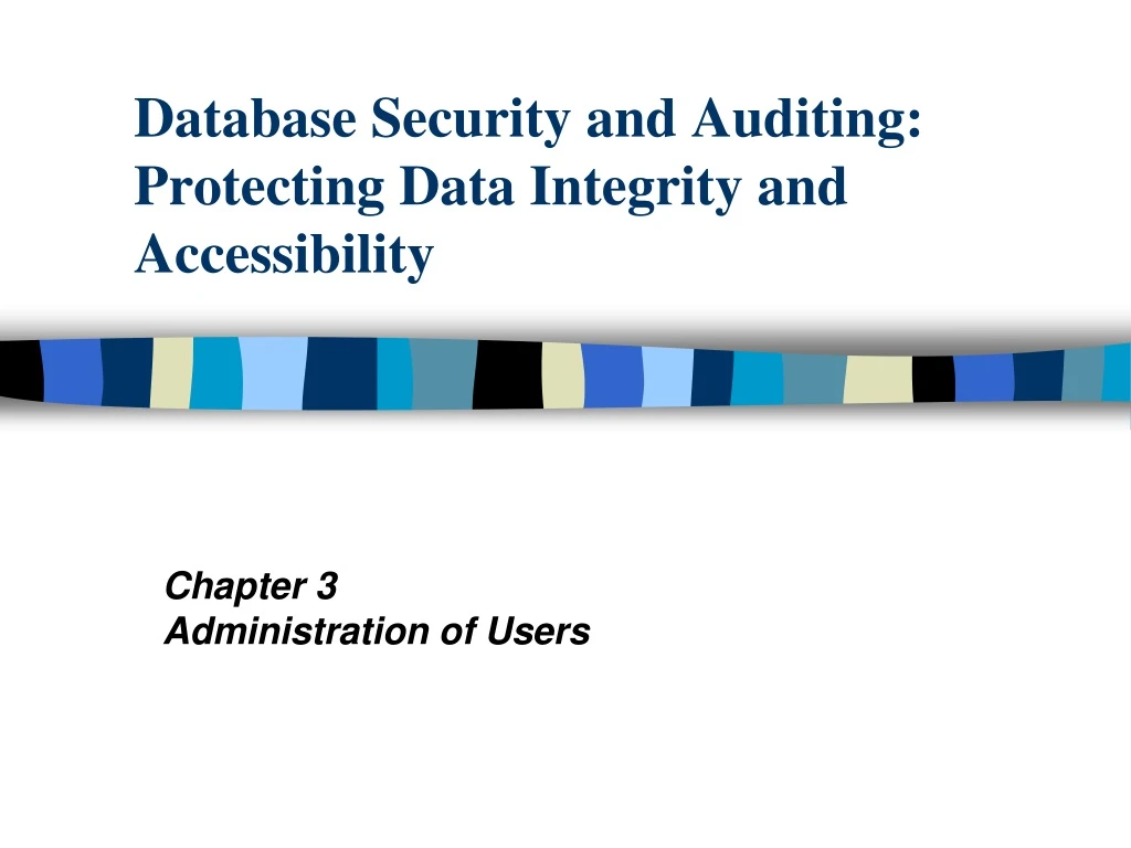 database security and auditing protecting data integrity and accessibility