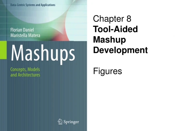 Chapter 8 Tool-Aided Mashup Development Figures