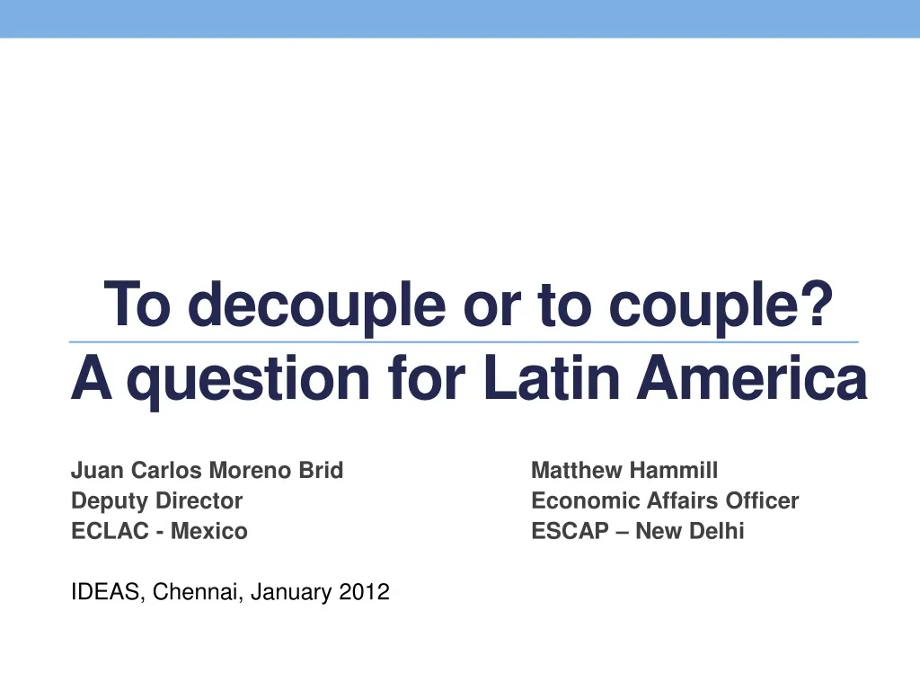 to decouple or to couple a question for latin america