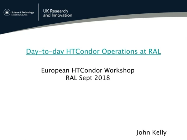 European HTCondor Workshop RAL Sept 2018