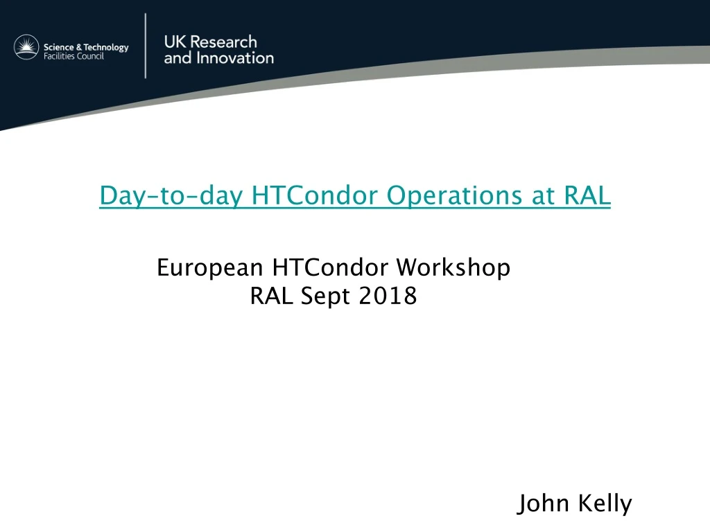 day to day htcondor operations at ral