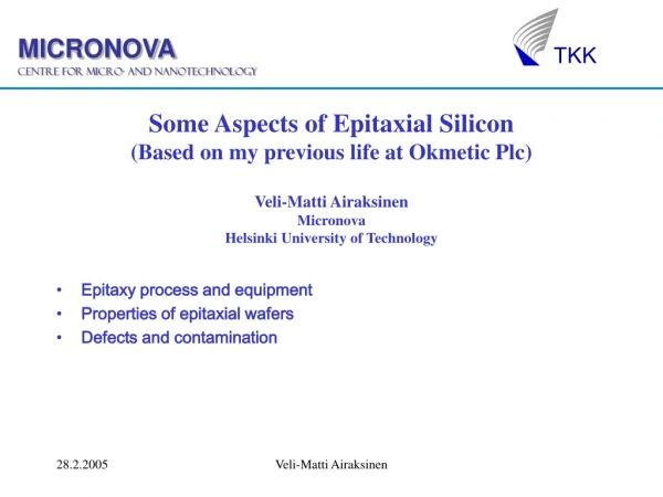 Epitaxy process and equipment Properties of epitaxial wafers Defects and contamination