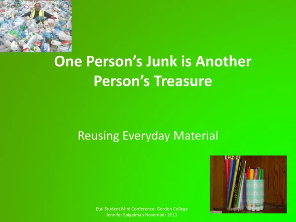 One Person’s Junk is Another Person’s Treasure