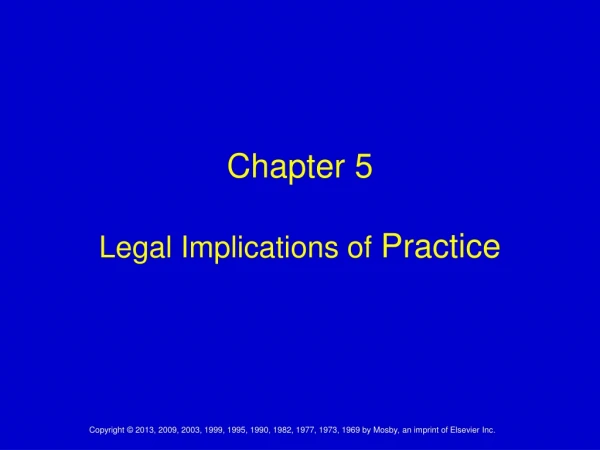 Chapter 5 Legal Implications of  Practice