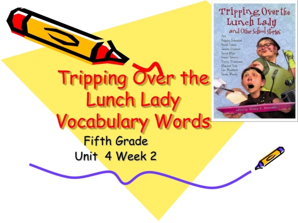 Tripping Over the  Lunch Lady Vocabulary Words