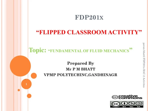 FDP201x “ FLIPPED CLASSROOM ACTIVITY”