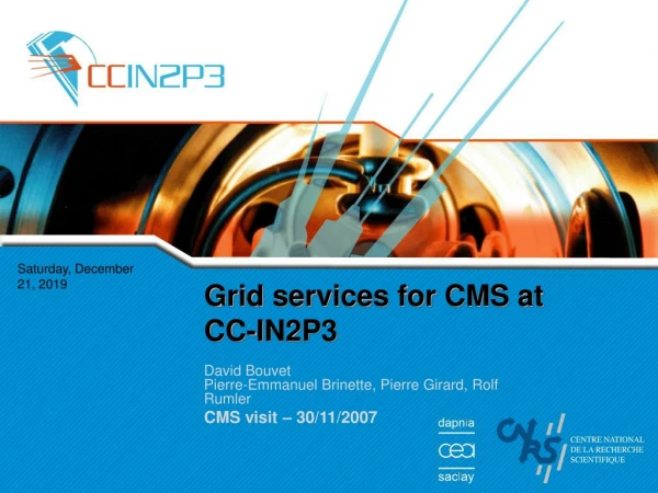 Grid services for CMS at  CC-IN2P3