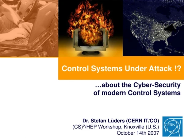 Control Systems Under Attack !?