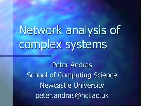 Network analysis of complex systems
