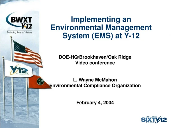 Implementing an Environmental Management System (EMS) at Y-12