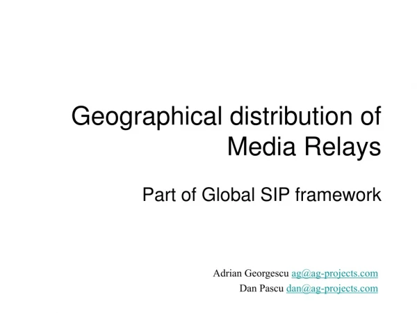 Geographical distribution of Media Relays