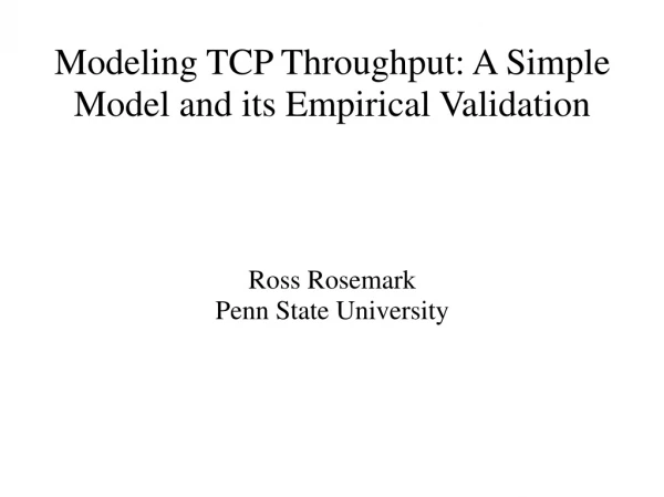 Modeling TCP Throughput: A Simple Model and its Empirical Validation