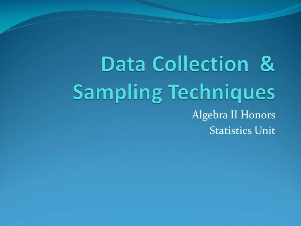 Data Collection  &amp; Sampling Techniques