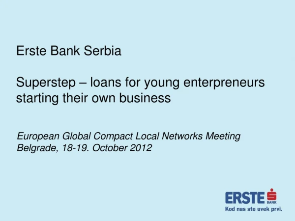 Erste Bank Serbia  Superstep – loans for young enterpreneurs starting their own business