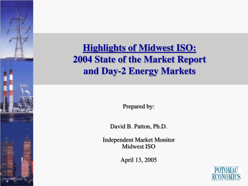 highlights of midwest iso 2004 state of the market report and day 2 energy markets
