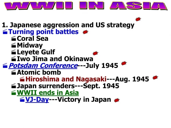 1. Japanese aggression and US strategy Turning point battles Coral Sea  Midway Leyete Gulf