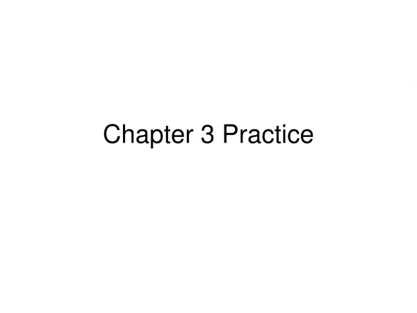 Chapter 3 Practice