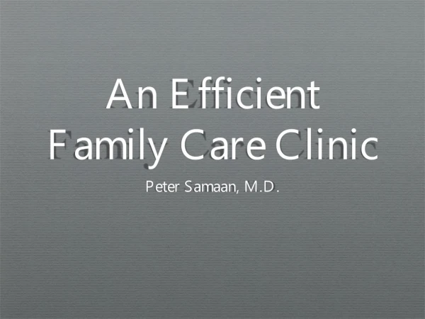 An Efficient Family Care Clinic