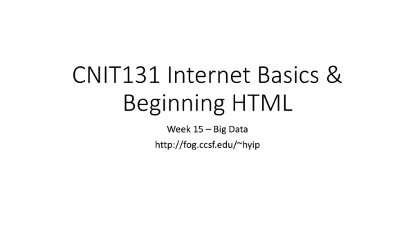 CNIT131 Internet Basics &amp; Beginning HTML