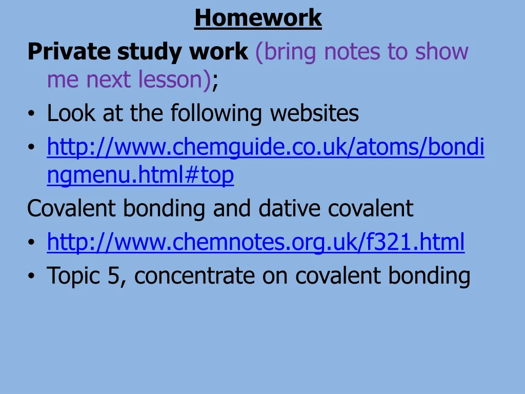 homework private study work bring notes to show