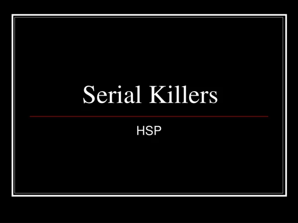 Serial Killers