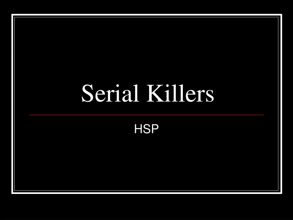 Ppt Serial Killers Powerpoint Presentation Free Download Id9245251 1544
