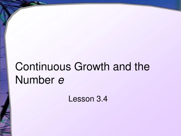 Continuous Growth and the Number  e