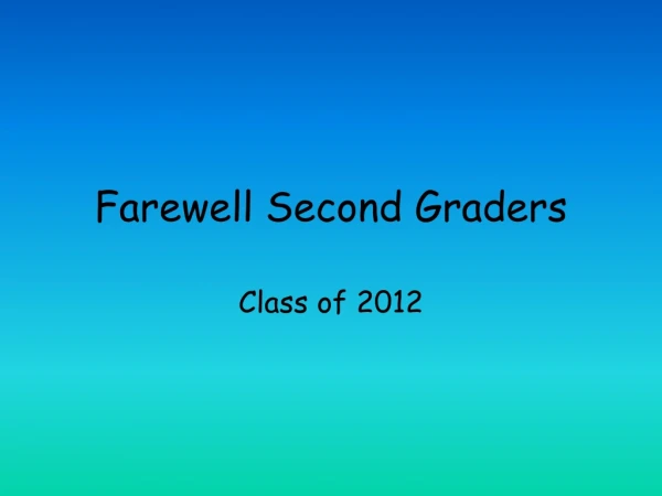 Farewell Second Graders