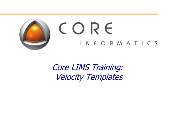 Core LIMS Training:   Velocity Templates