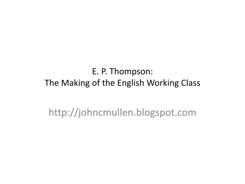 e p thompson the making of the english working class