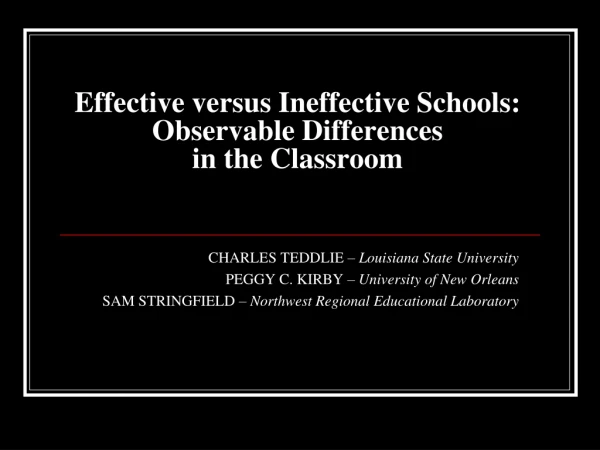 Effective versus Ineffective Schools: Observable Differences in the Classroom