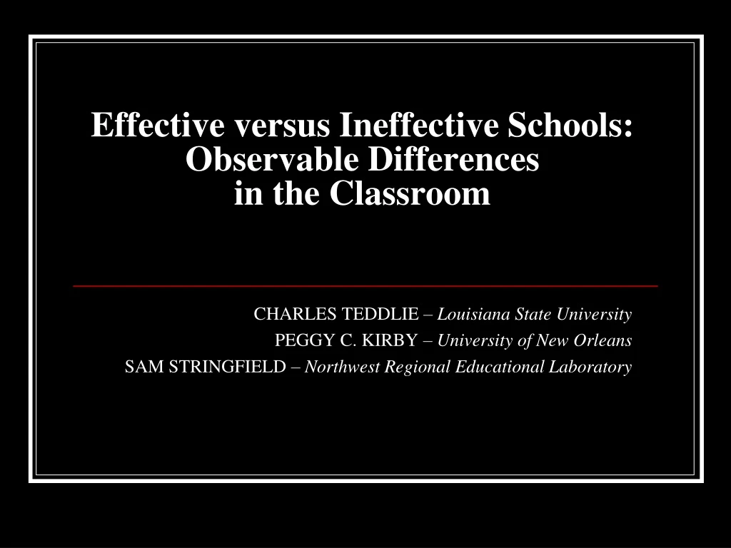effective versus ineffective schools observable differences in the classroom