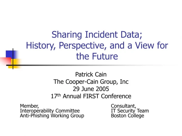 Sharing Incident Data;  History, Perspective, and a View for the Future