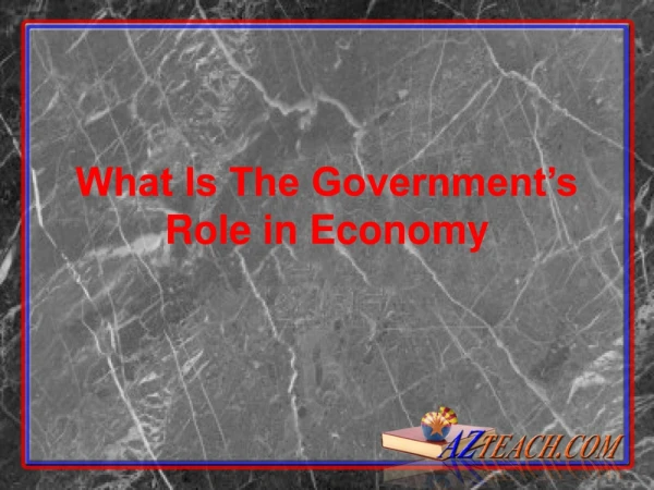 What Is The Government’s Role in Economy